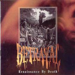 Betrayal (USA-1) : Renaissance by Death